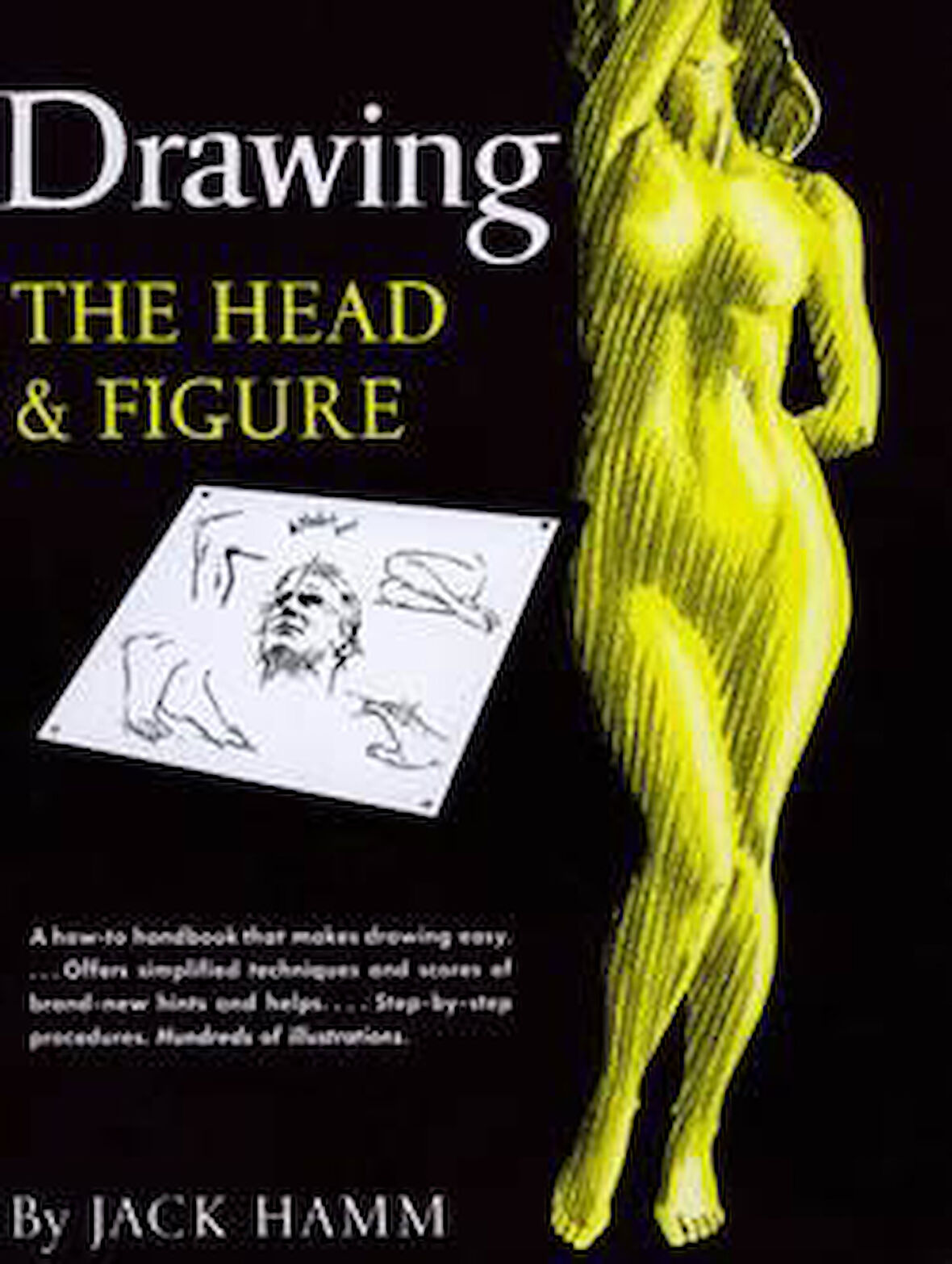 Drawing the Head and Figure - Jack Hamm