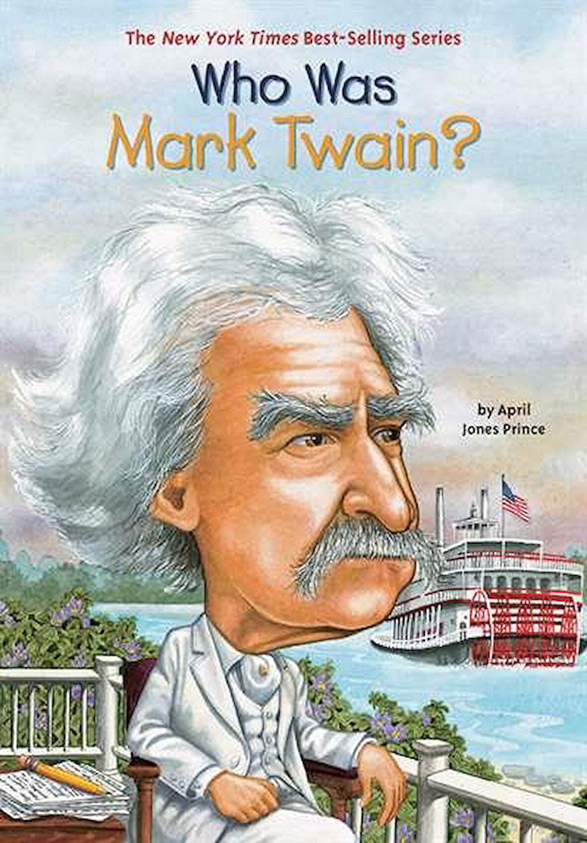 Who Was Mark Twain? - April Jones Prince