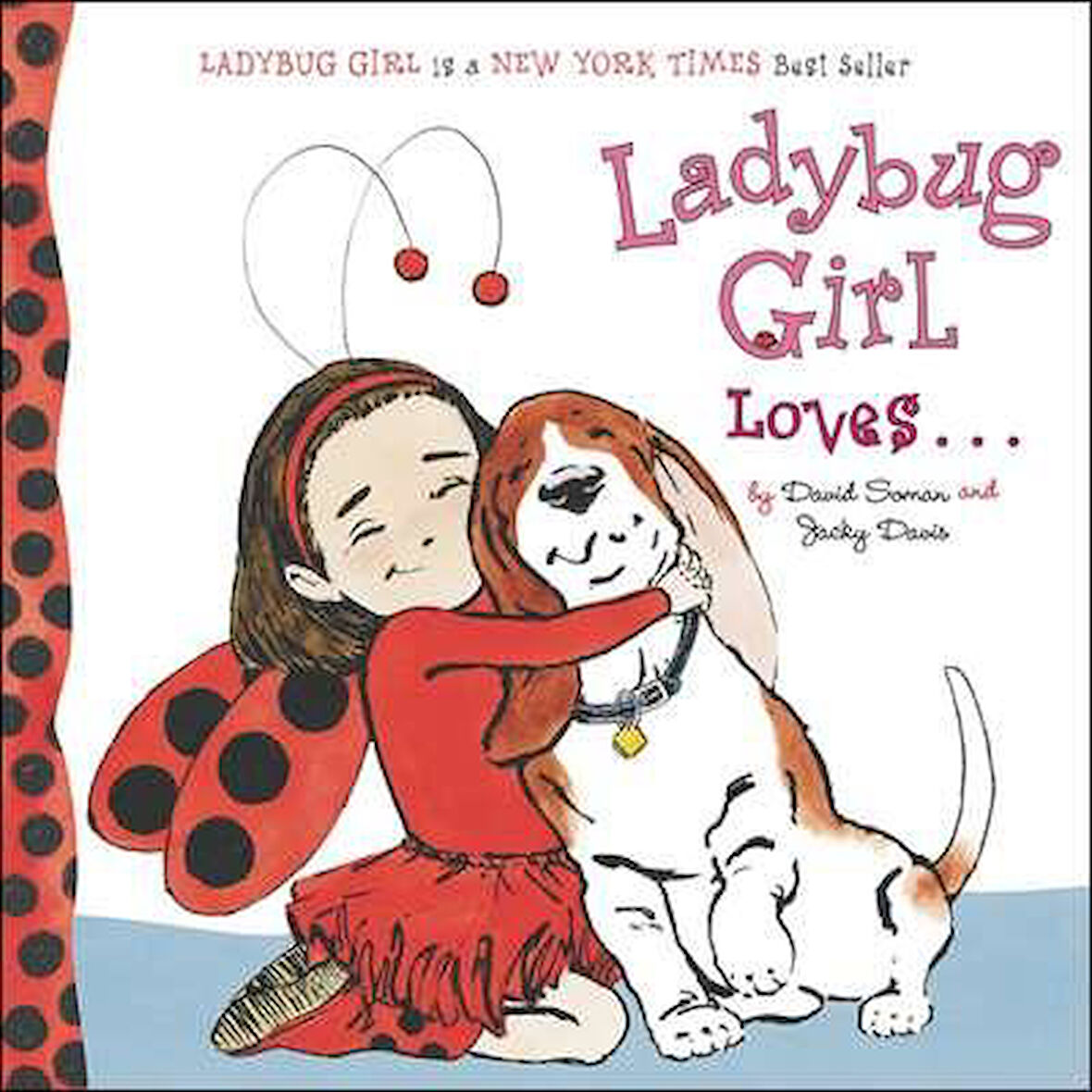 Ladybug Girl Loves... - Jacky Davis