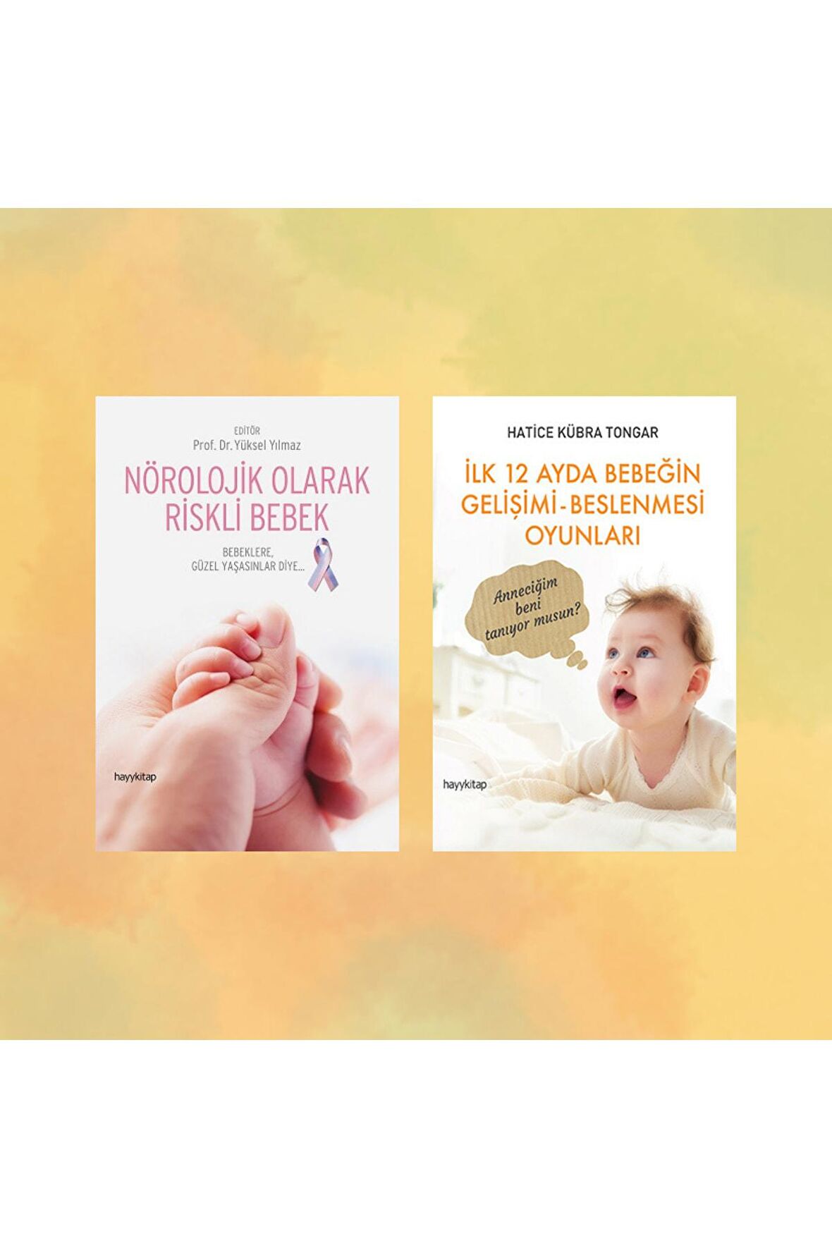2 Kitap / Ilk 12 Ayda Bebeğin Gelişimi Beslenmesi Oyunları - Nörolojik Olarak Riskli Bebek