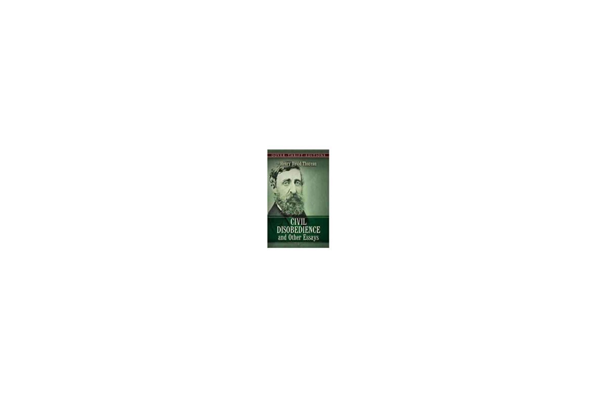 Civil Disobedience and Other Essays - Henry David Thoreau