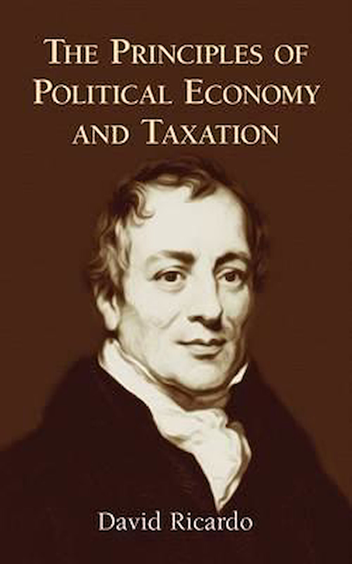 The Principles of Political Economy and Taxation - David Ricardo