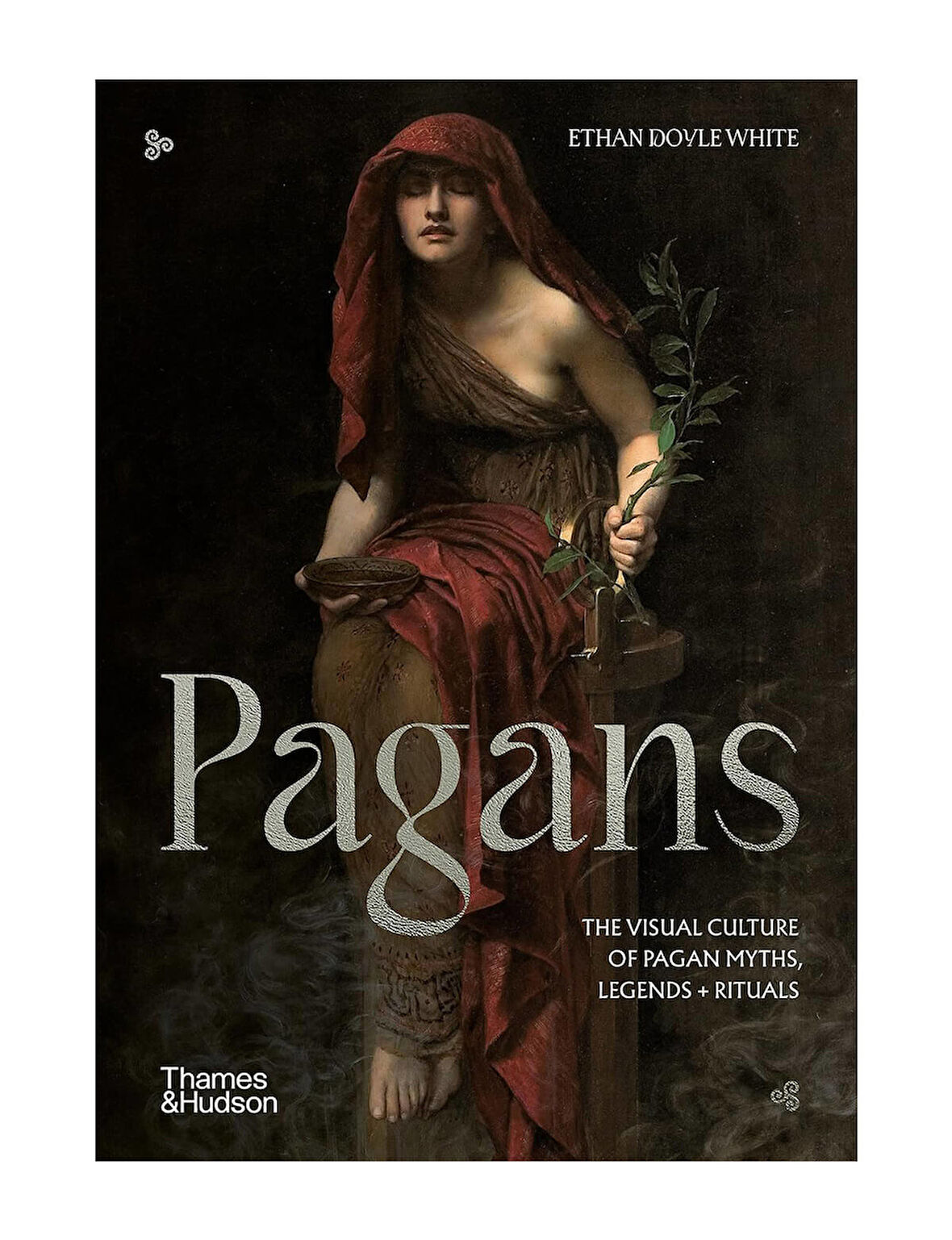 Thames And Hudson Pagans The Visual Culture of Pagan Myths, Legends And Rituals 9780500025741