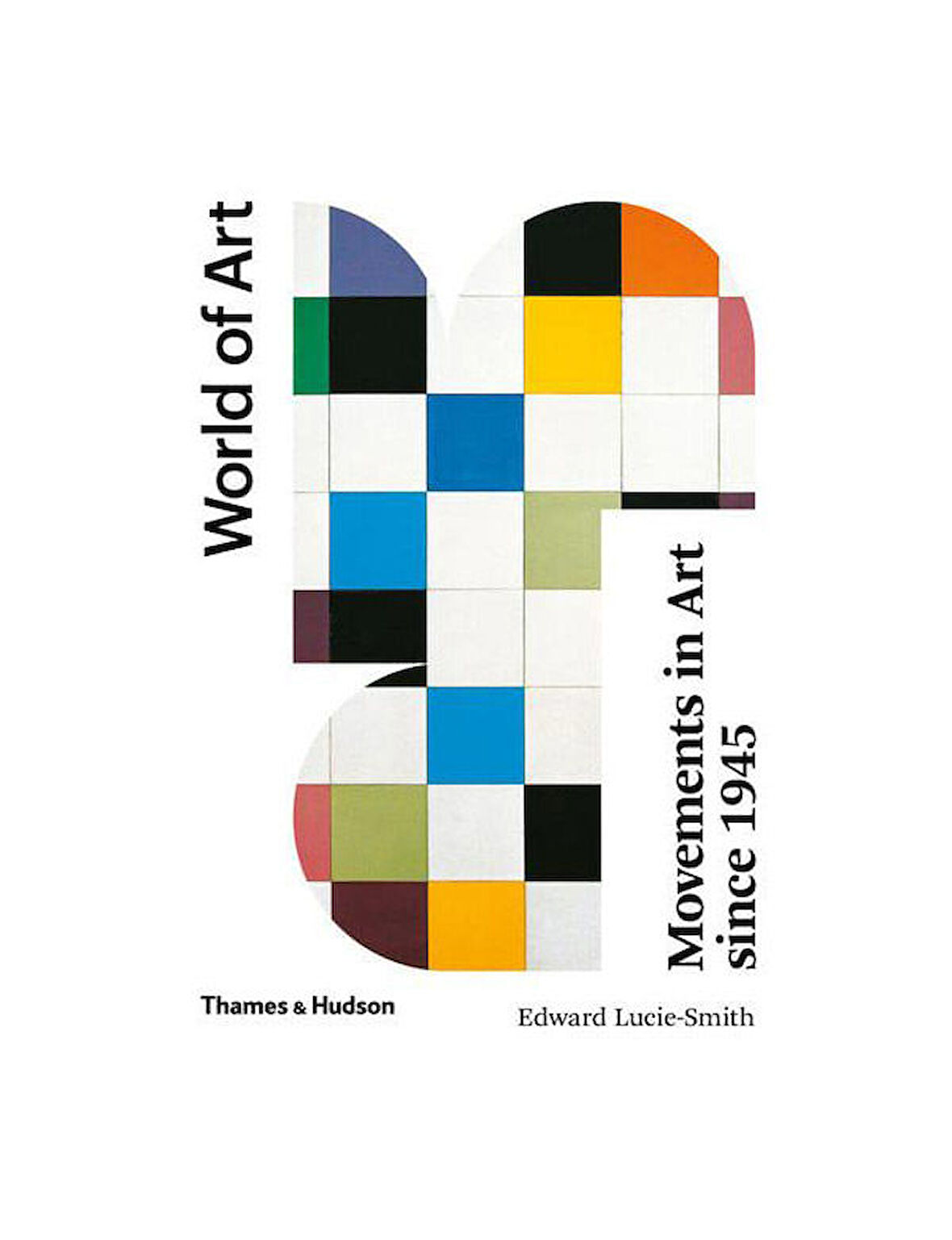 Thames & Hudson Movements in Art Since 1945 World of Art Second Edition 0 9780500204535