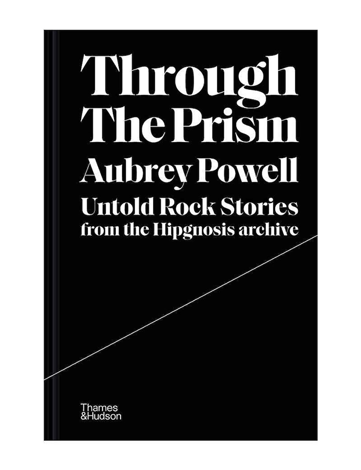 Thames & Hudson Through the Prism Untold Rock Stories from the Hipgnosis Archive 9780500252376