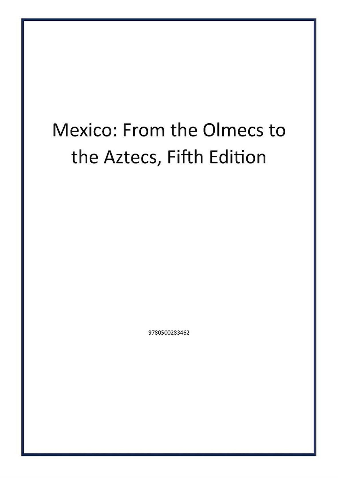 Mexico: From the Olmecs to the Aztecs, Fifth Edition - Author