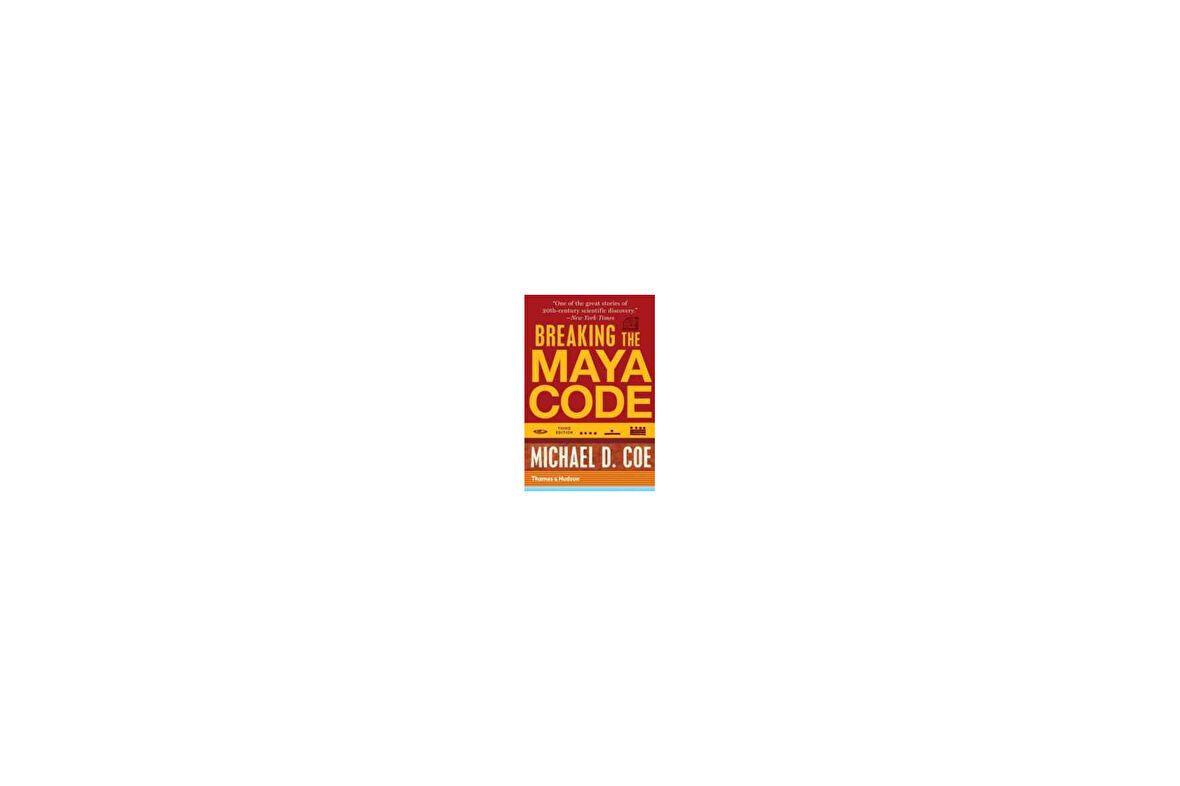 Breaking the Maya Code - Michael D. Coe