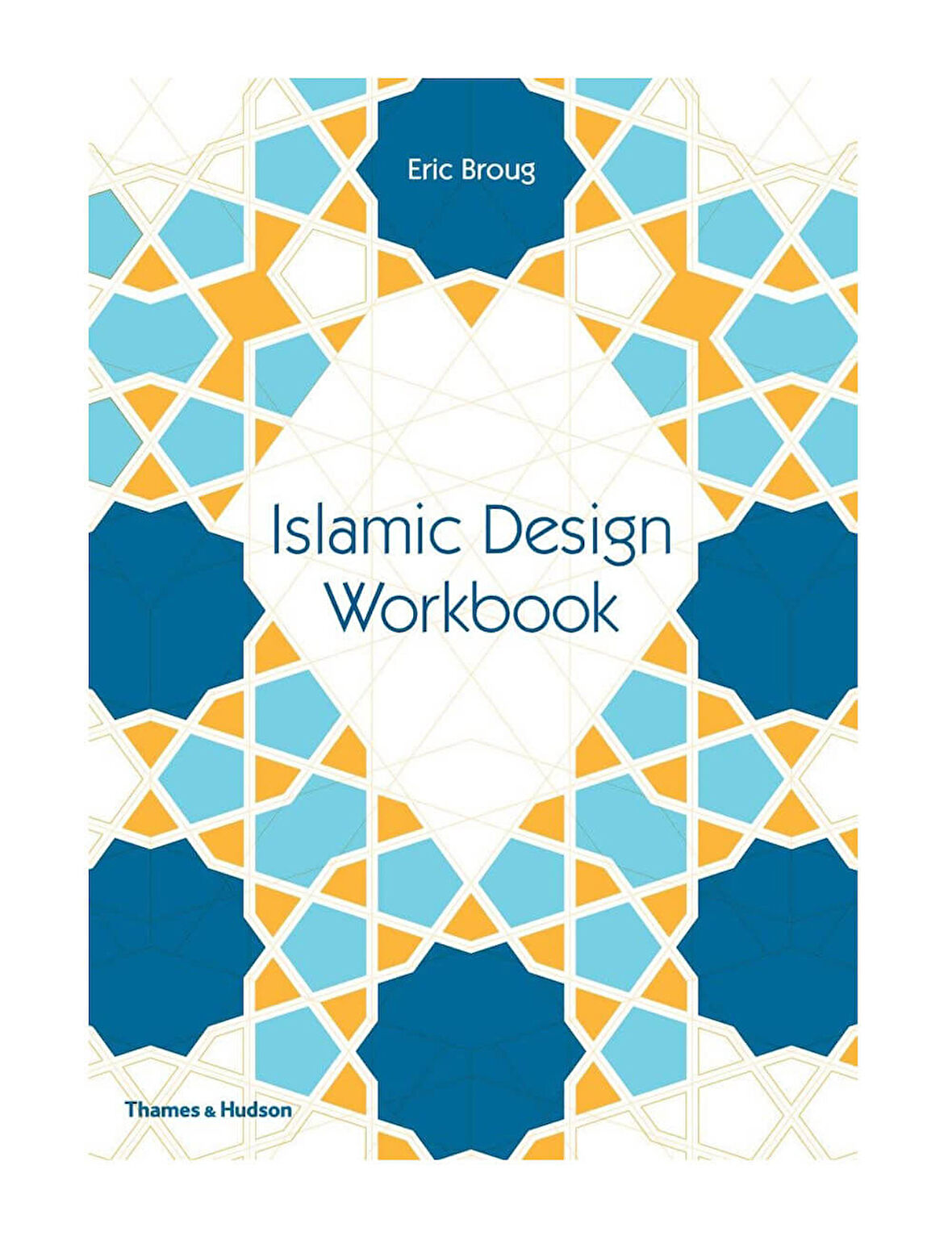 Thames & Hudson Islamic Design Workbook 9780500292426