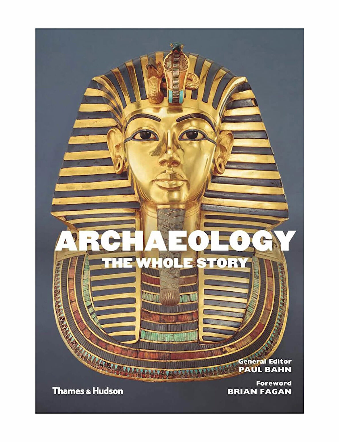 Thames And Hudson Archaeology The Whole Story 9780500292761