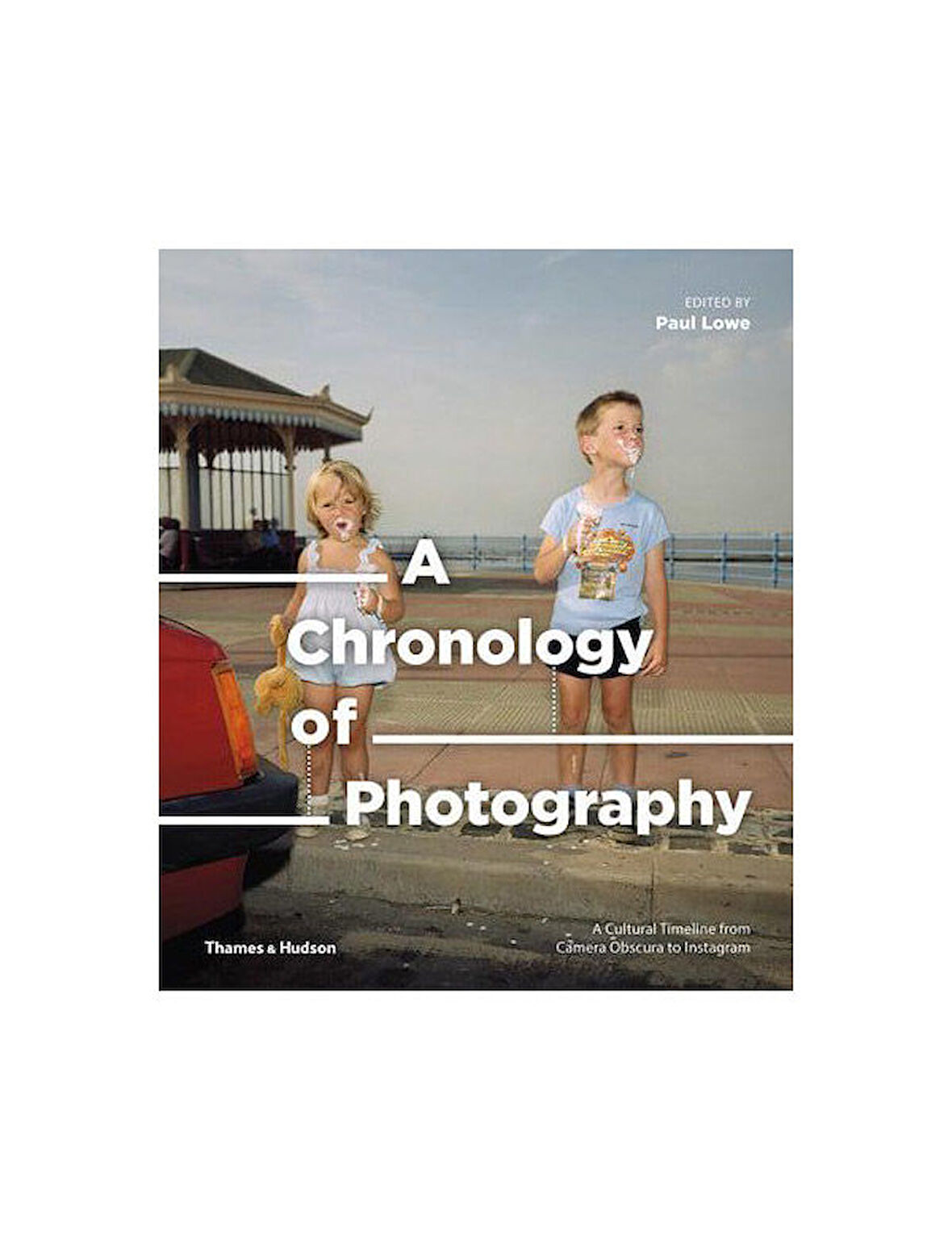 Thames & Hudson A Chronology of Photography 9780500545034