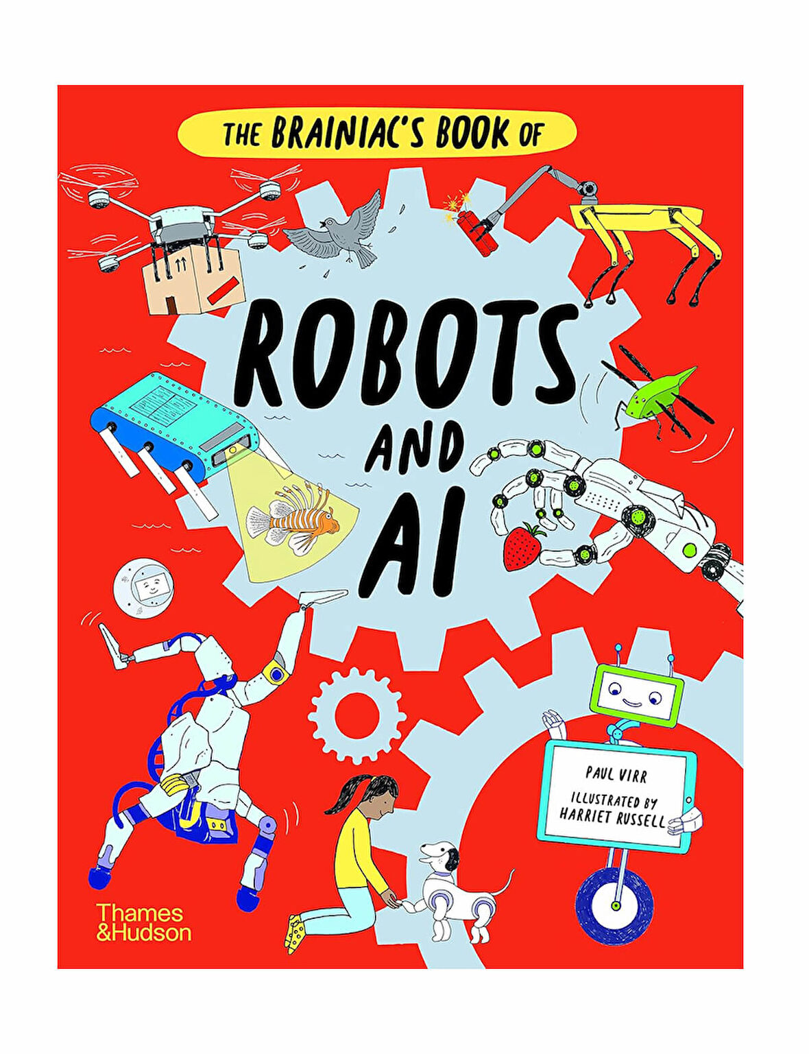 Thames And Hudson The BrainiacS Book Of Robots And Aı 9780500652862