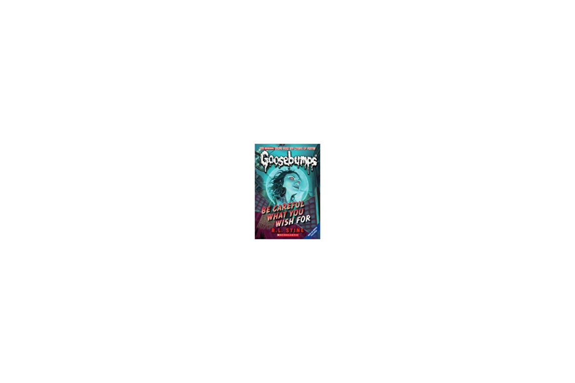 Goosebumps 7: Be Careful What You Wish For - R.L. Stine