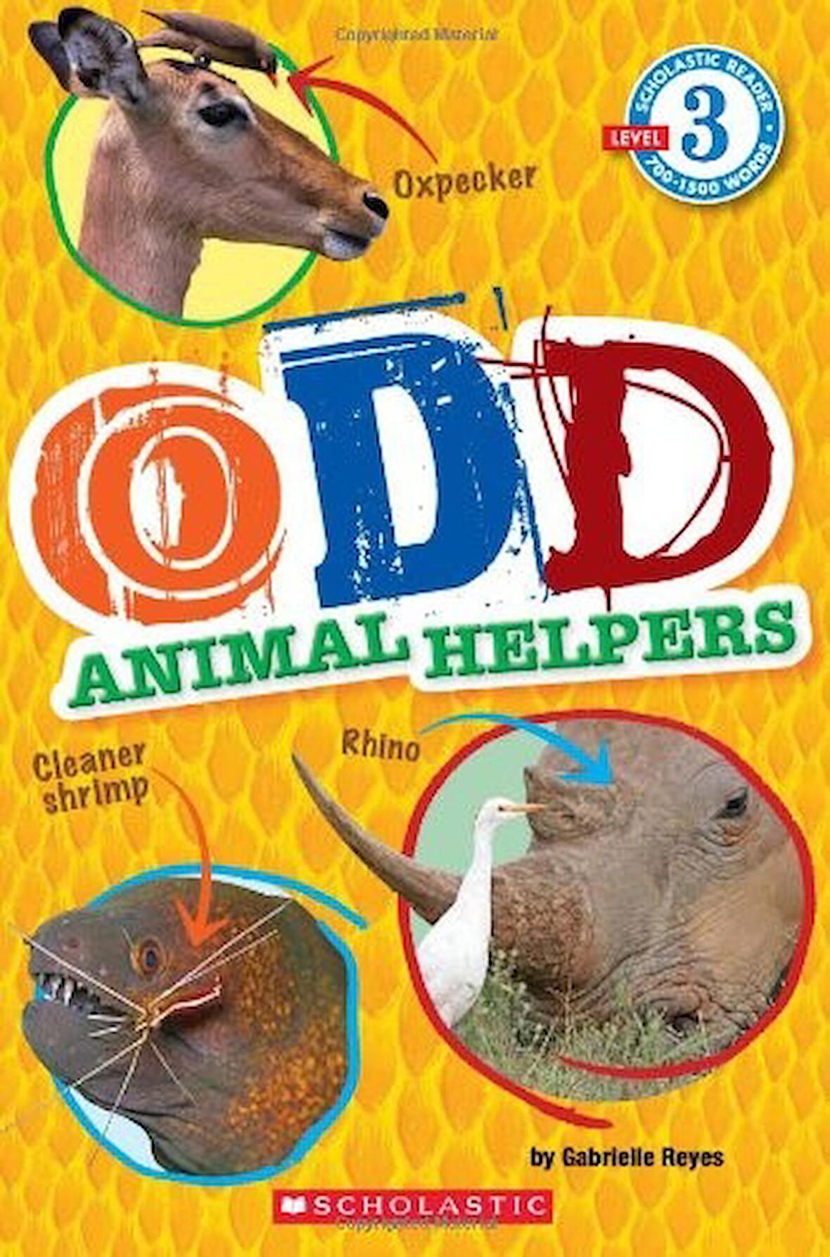 Odd Animal Helpers (Scholastic Reader Level 3)