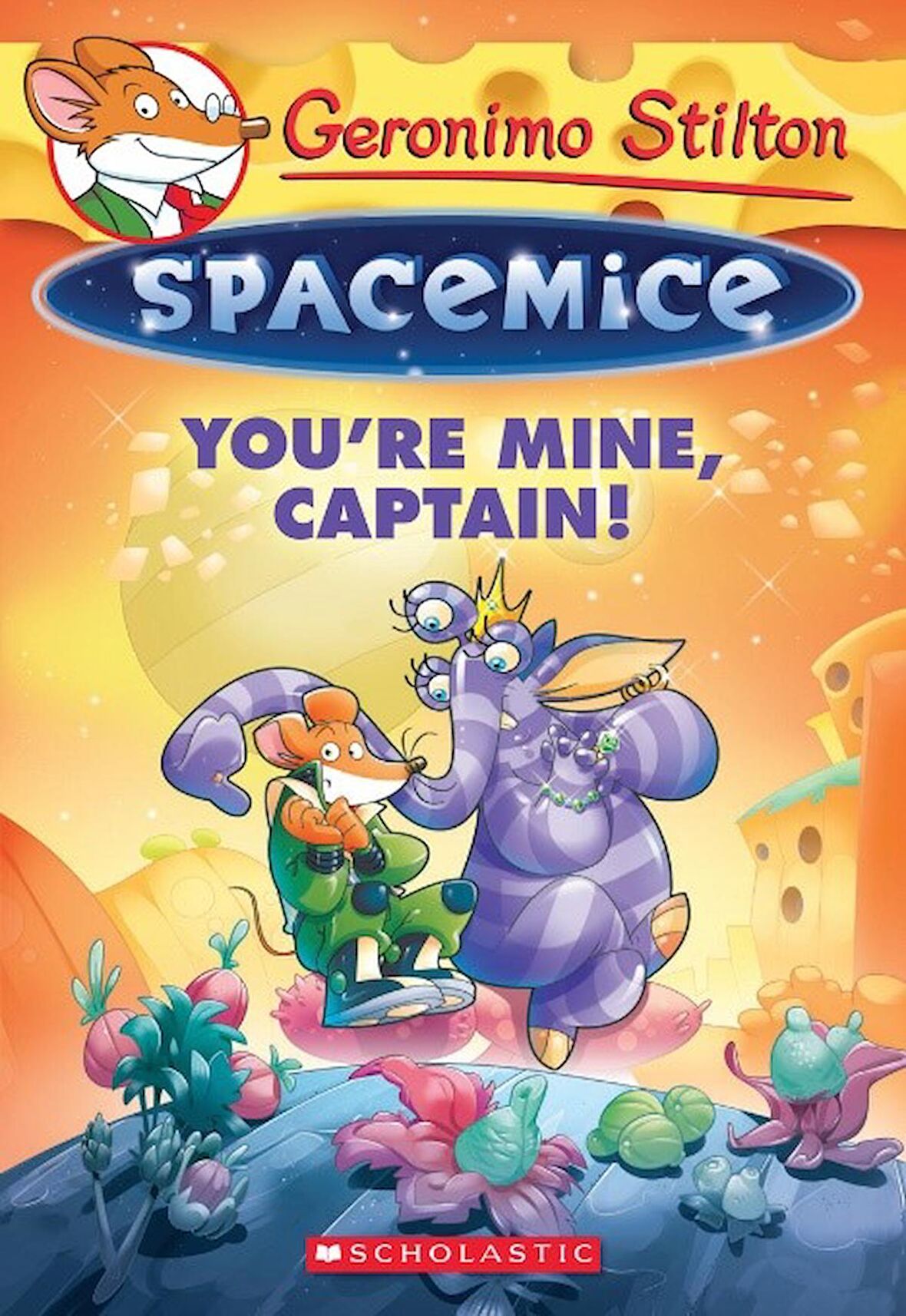 You're Mine, Captain! (Geronimo Stilton Spacemice