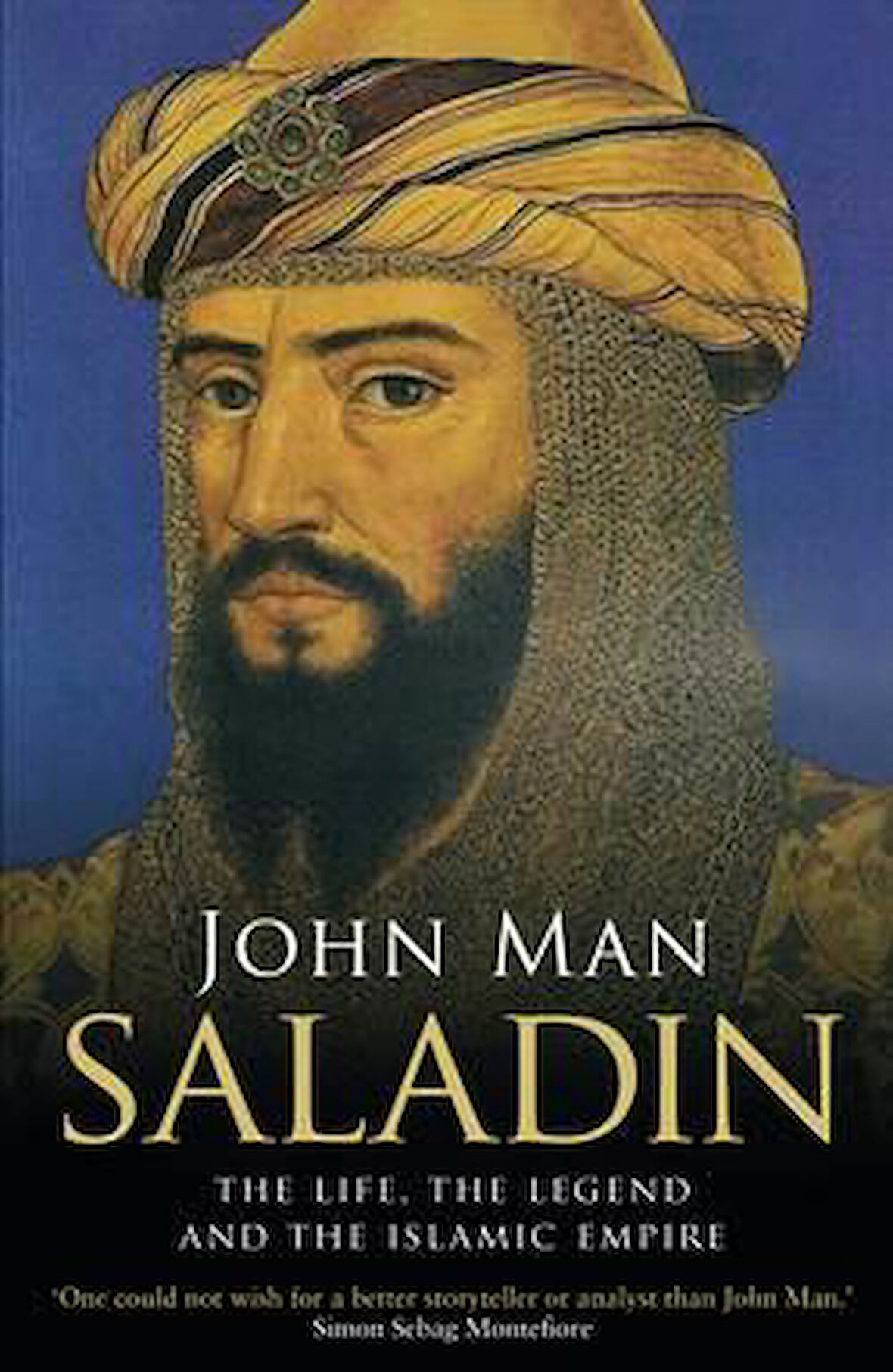 Saladin: The Life, The Legend And The Islamic Empire - John Man