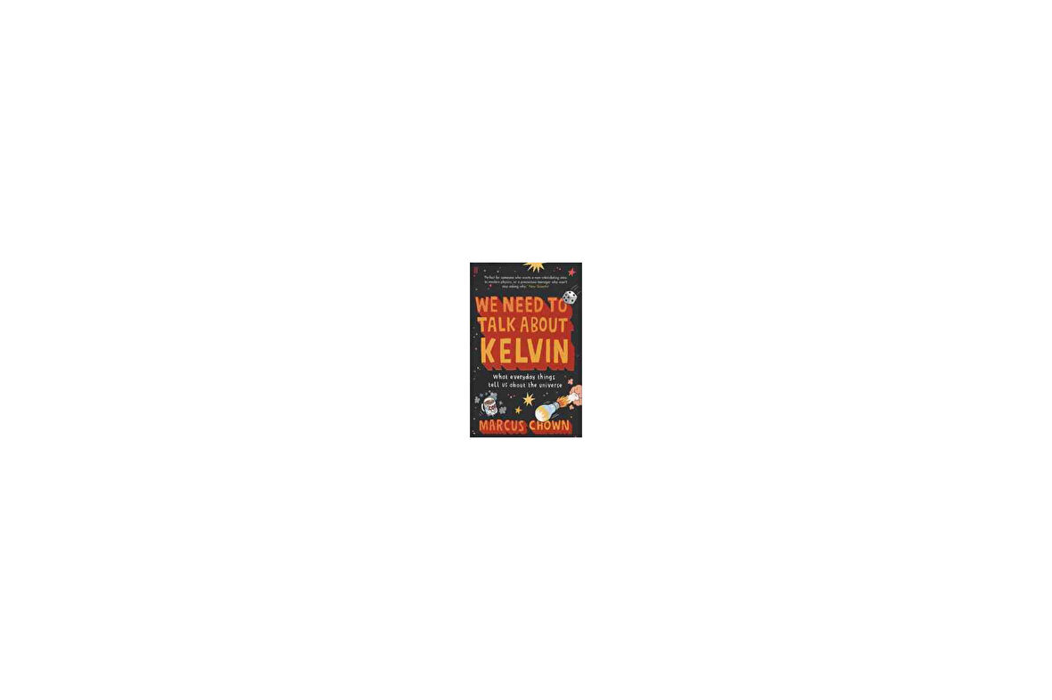 We Need To Talk About Kelvin - Marcus Chown