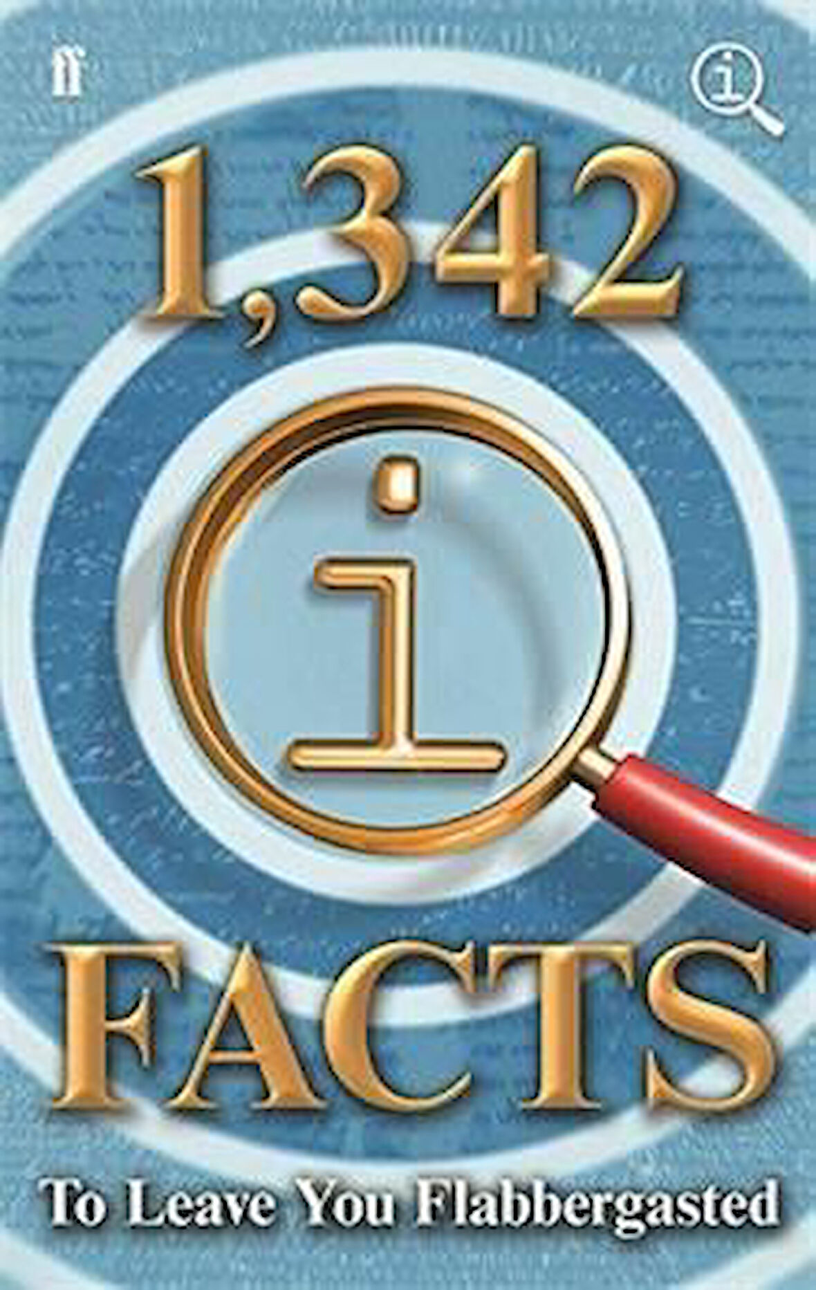 1342 QI Facts to Leave You Flabbergasted - John Lloyd