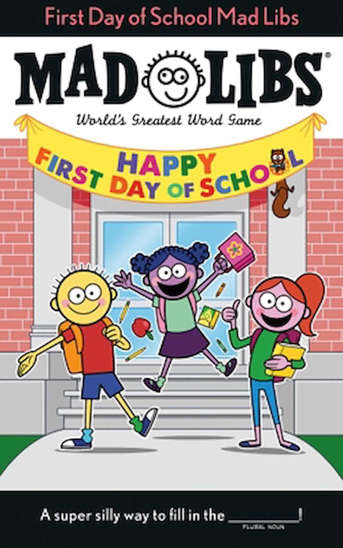 First Day of School Mad Libs : World's Greatest Word Game