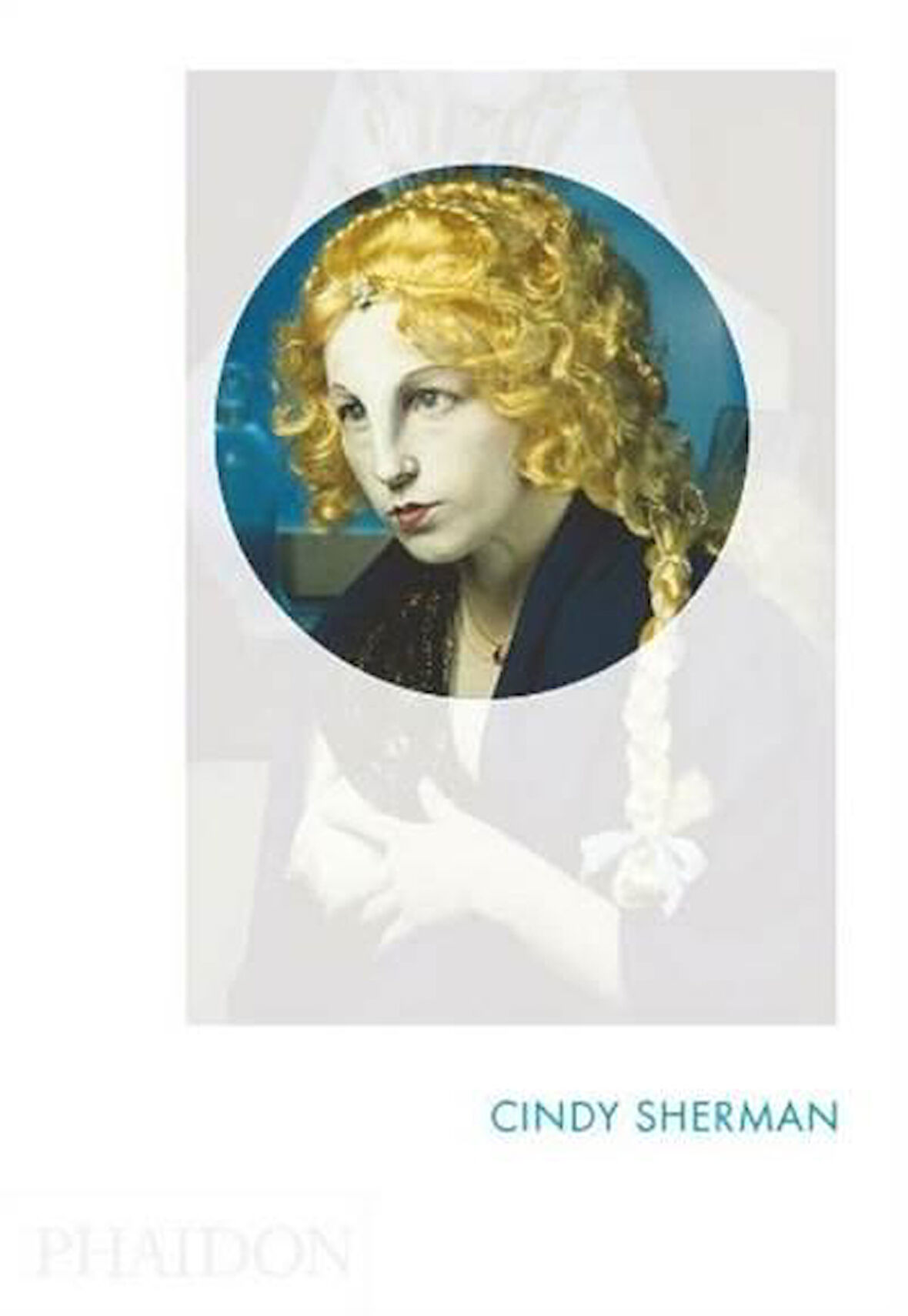 Cindy Sherman (Phaidon Focus) - Paul Moorhouse