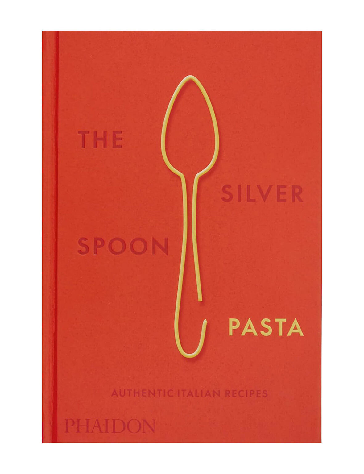 Phaidon The Silver Spoon Pasta 9780714865980