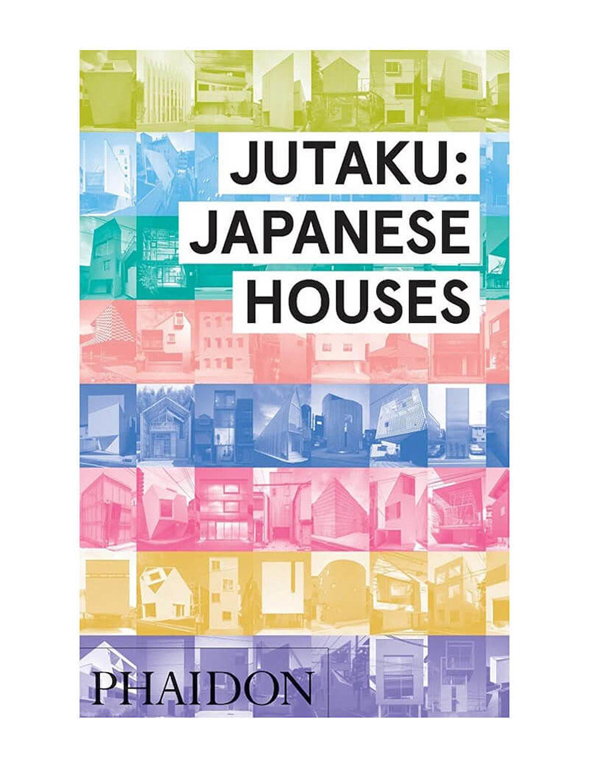 Phaidon Jutaku Japanese Houses 9780714869629