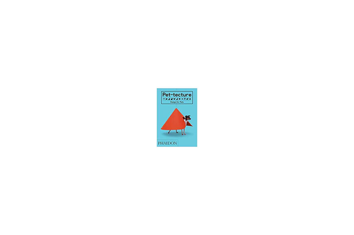 Pet-Tecture: Design For Pets - Tom Wainwright