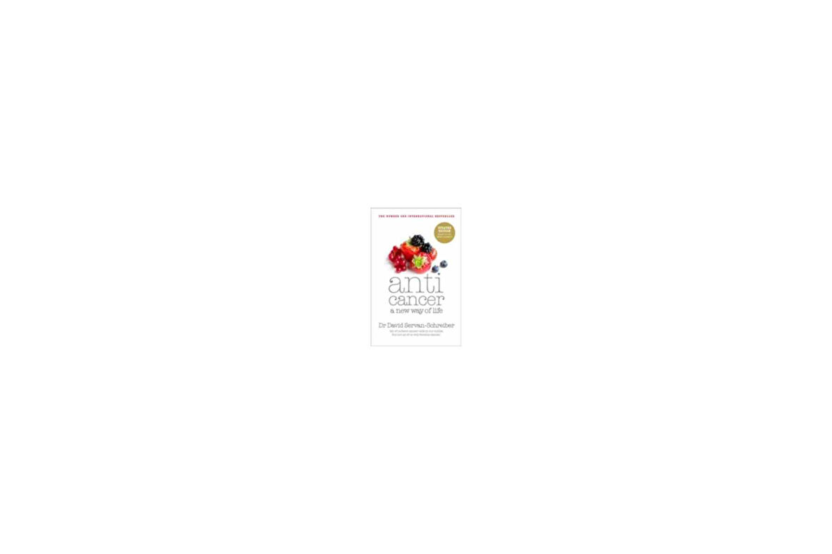 Anticancer: A New Way of Life - D. Servan-Schreiber