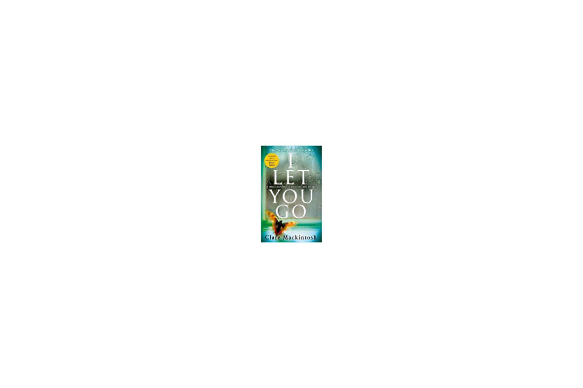 I Let You Go - Clare Mackintosh