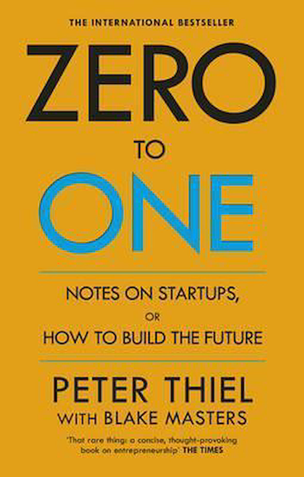 Zero To One (Notes on Start Ups, or How to Build the Future)