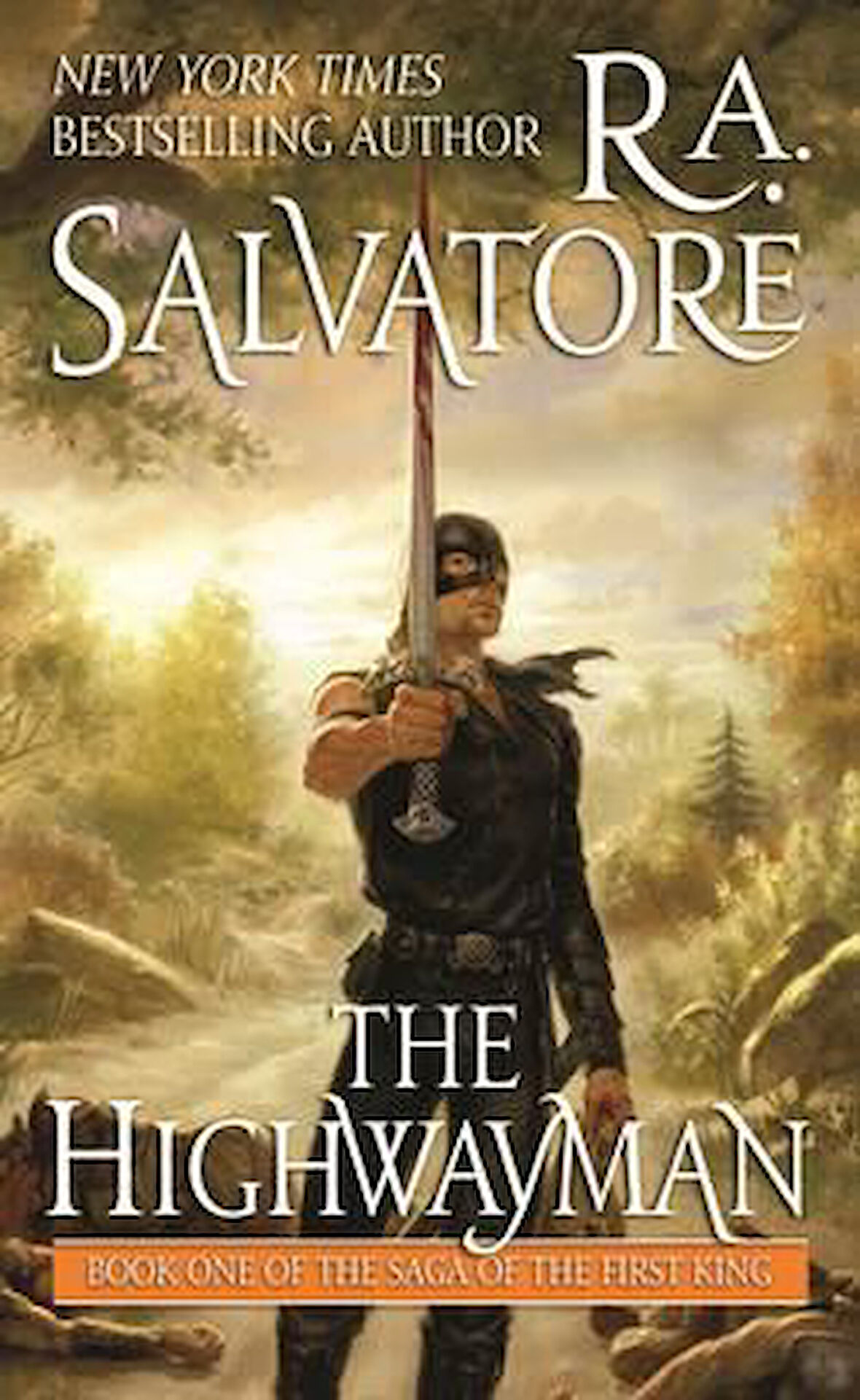 The Higwayman (Saga of the First King, Book 1) - R. A. Salvatore