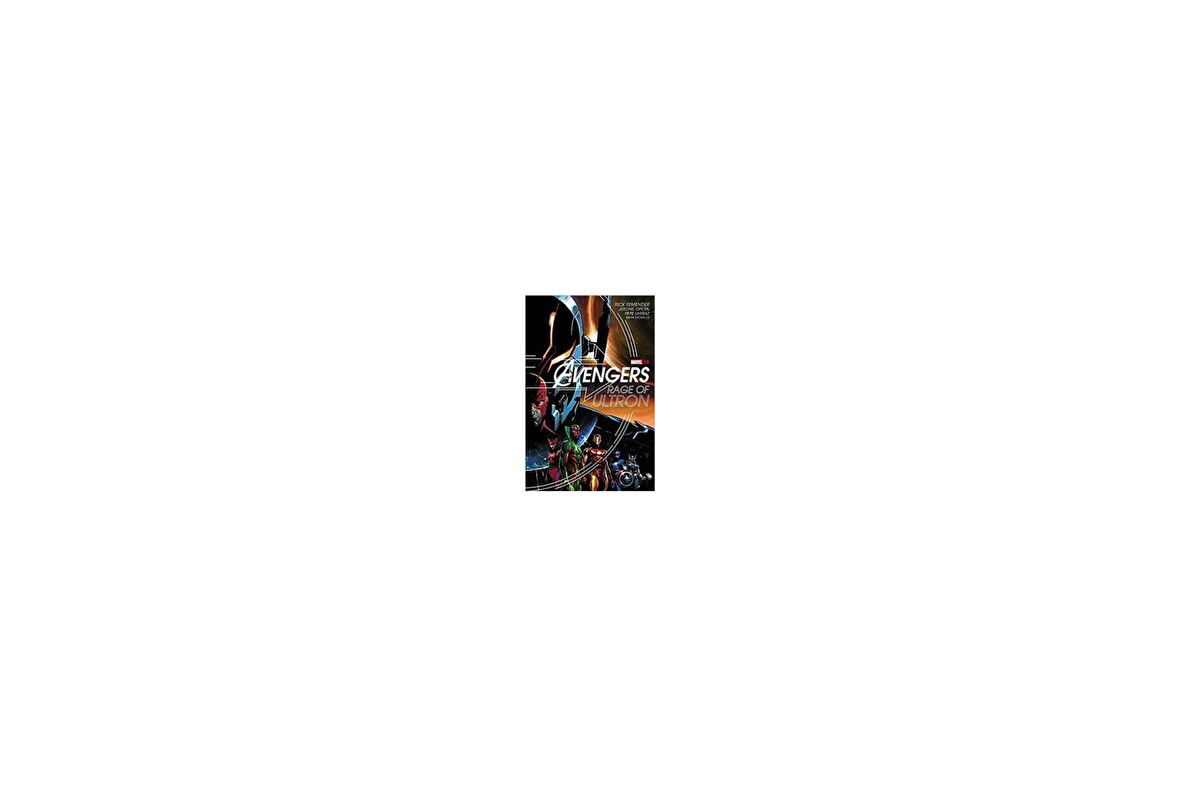 Avengers: Rage of Ultron - Rick Remender