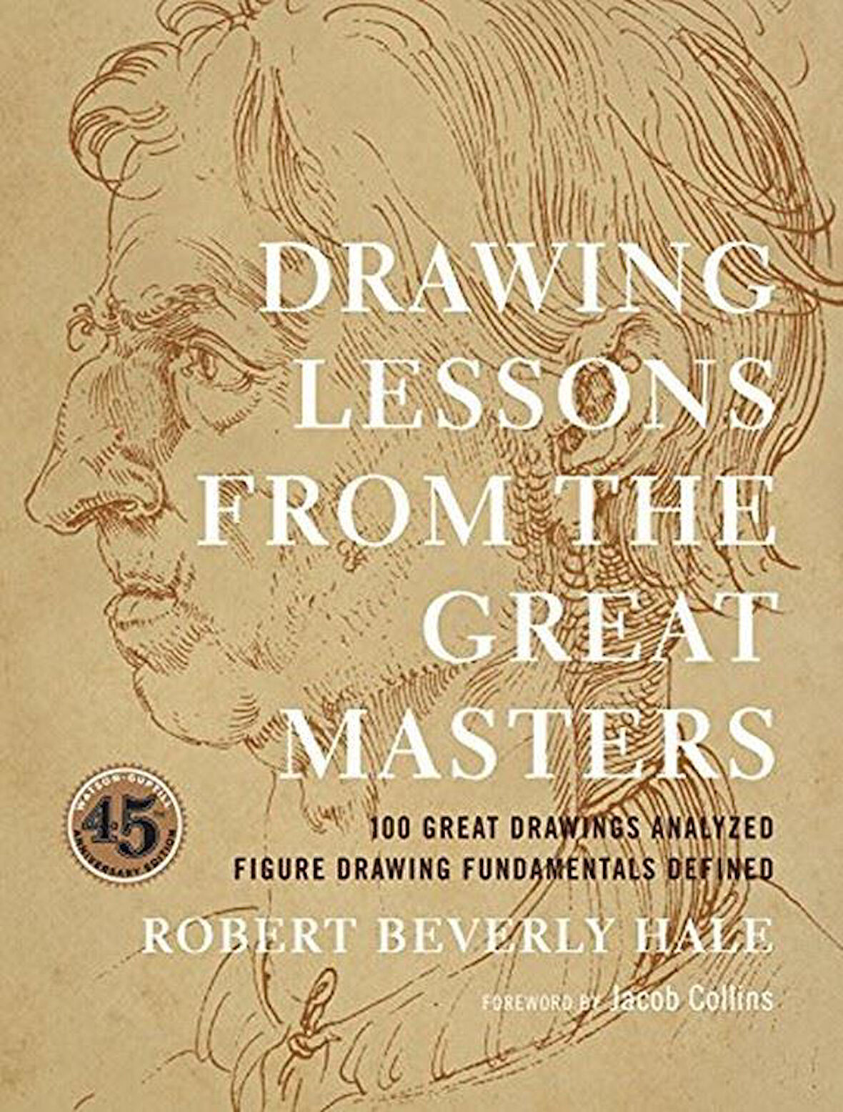 Drawing Lessons from the Great Masters - Robert Beverly Hale