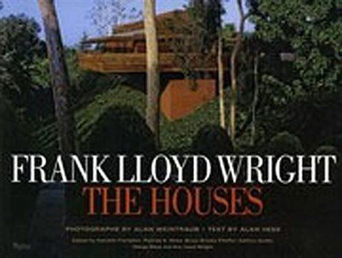 Frank Lloyd Wright The Houses (Ciltli) / Alan Hess