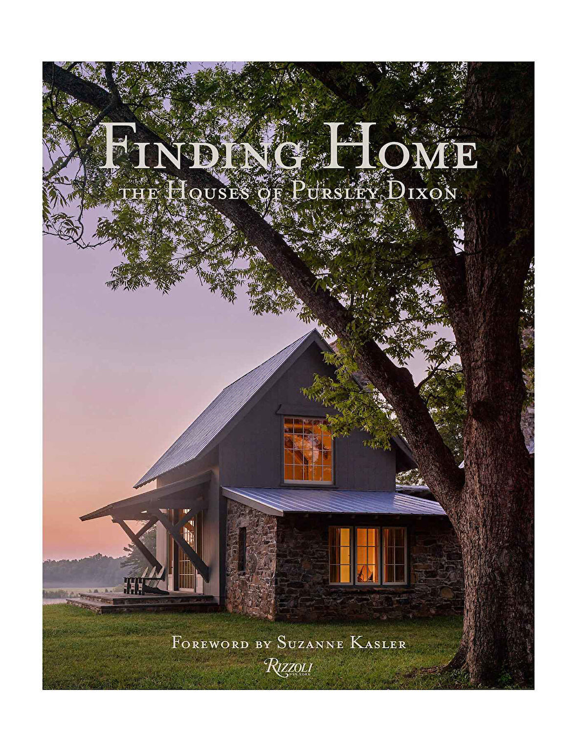 Rizzoli Finding Home The Houses of Pursley Dixon 9780847870820