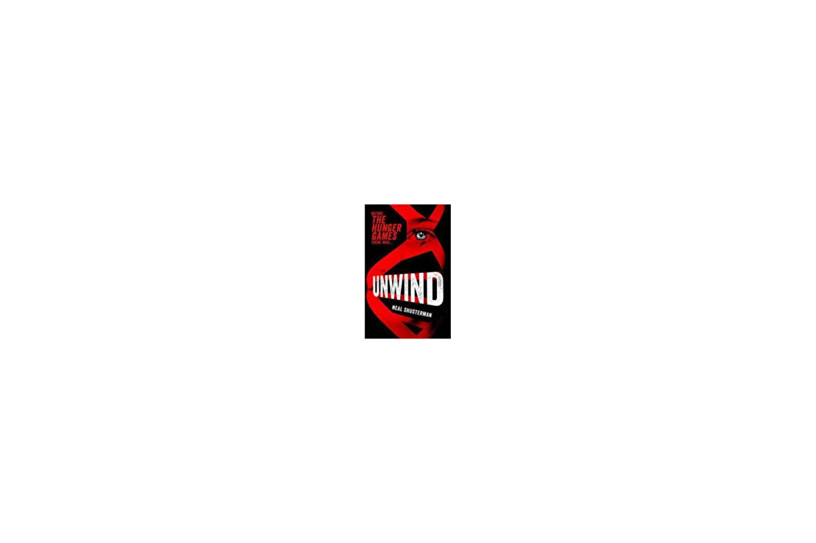 Unwind (Unwind Dystology 1) - Neal Schusterman