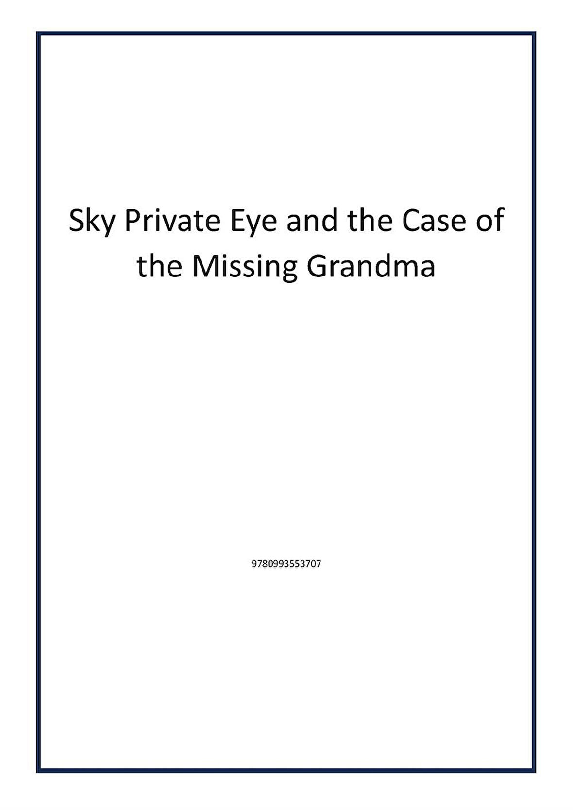 Sky Private Eye and the Case of the Missing Grandma - Author