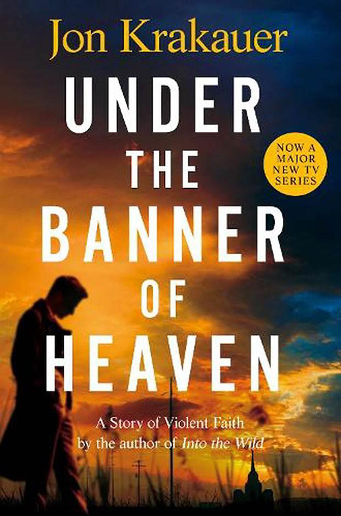 Under the Banner of Heaven A Story of Violent Faith - Jon Krakauer