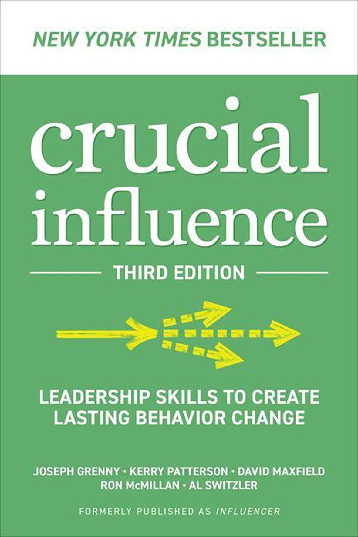 Crucial Influencer
Leadership Skills to Create Lasting Behavior Change - Al Switzler