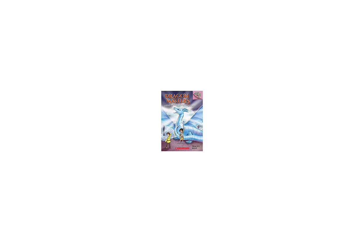 Dragon Masters 11: Shine Of The Silver Dragon - Tracey West