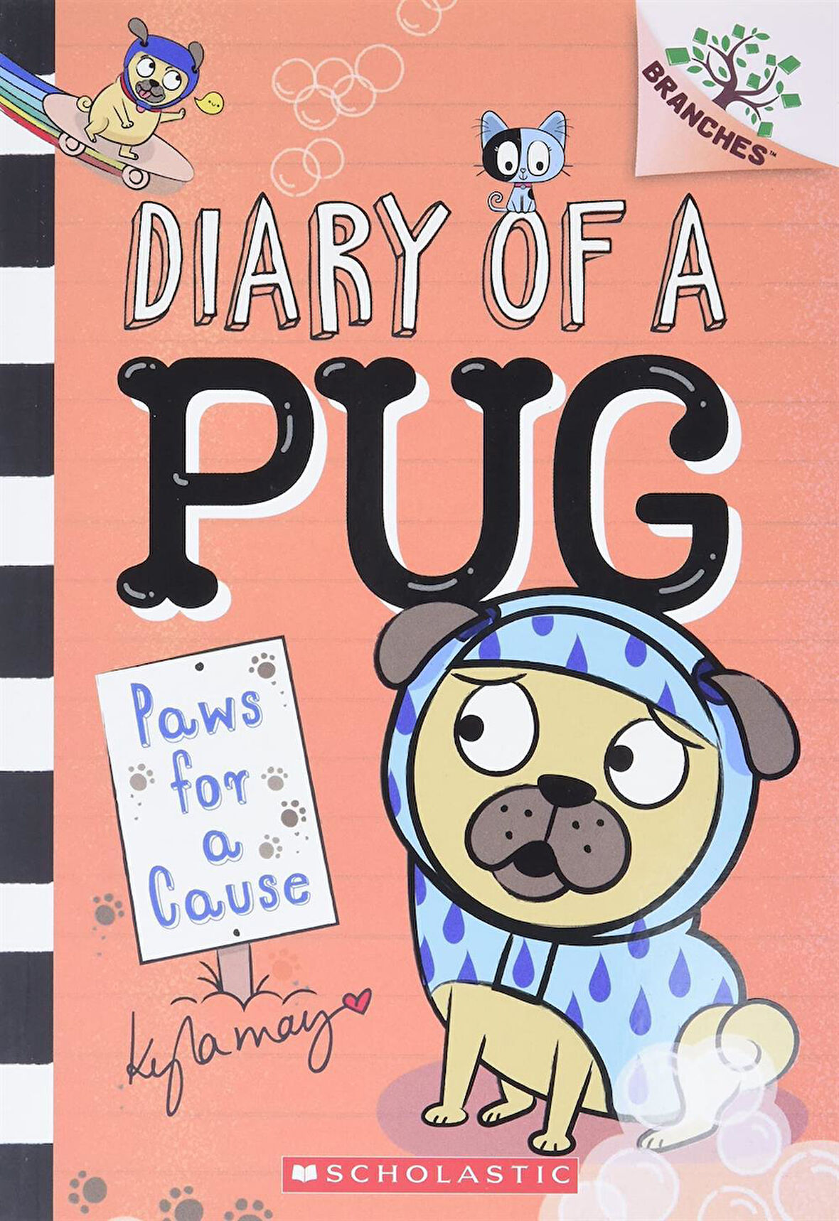Paws for a Cause: A Branches Book (Diary of a Pug #3) Volume 3 - Diary of a Pug - Kyla May