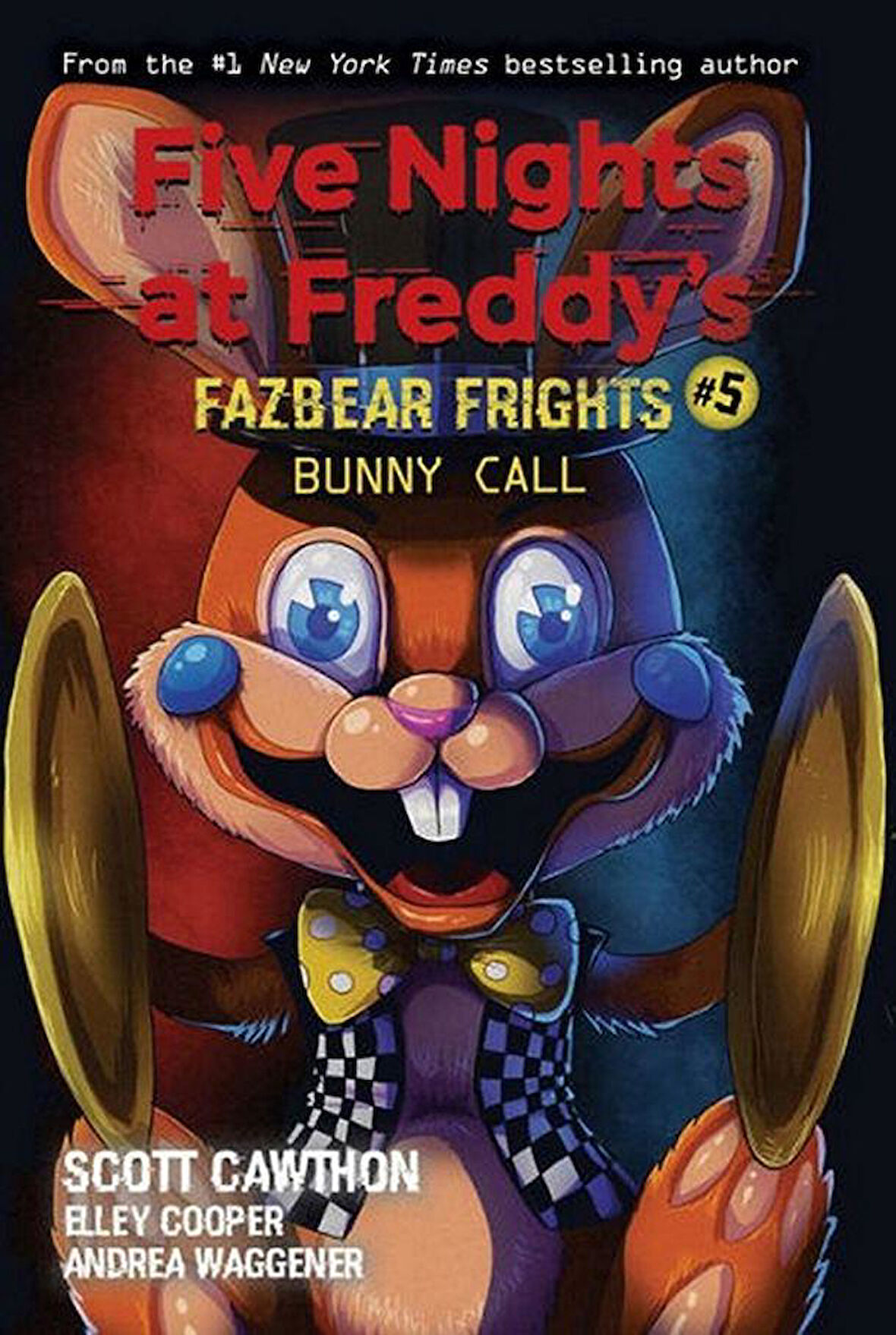 Bunny Call - Five Nights at Freddy's. Fazbear Frights - Andrea Rains Waggener