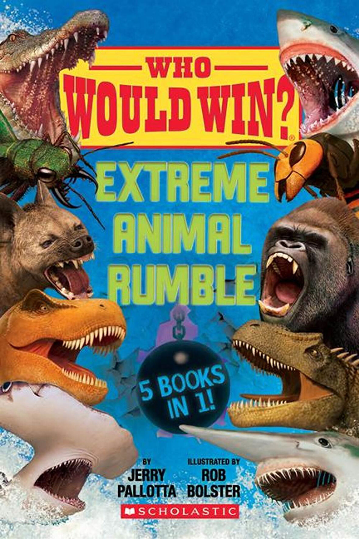 Who Would Win?: Extreme Animal Rumble - Who Would Win? - Jerry Pallotta