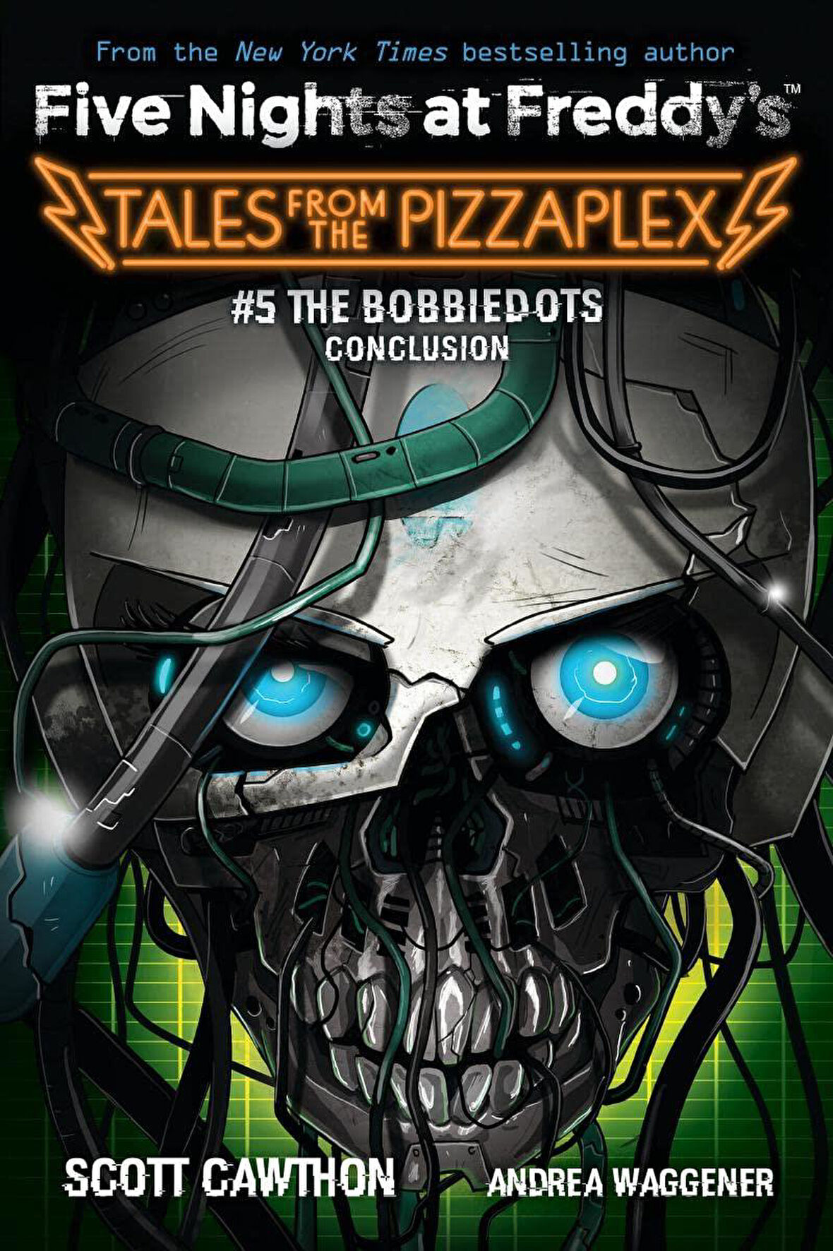 Tales from the Pizzaplex. 5 - Five Nights at Freddy's - Andrea Rains Waggener