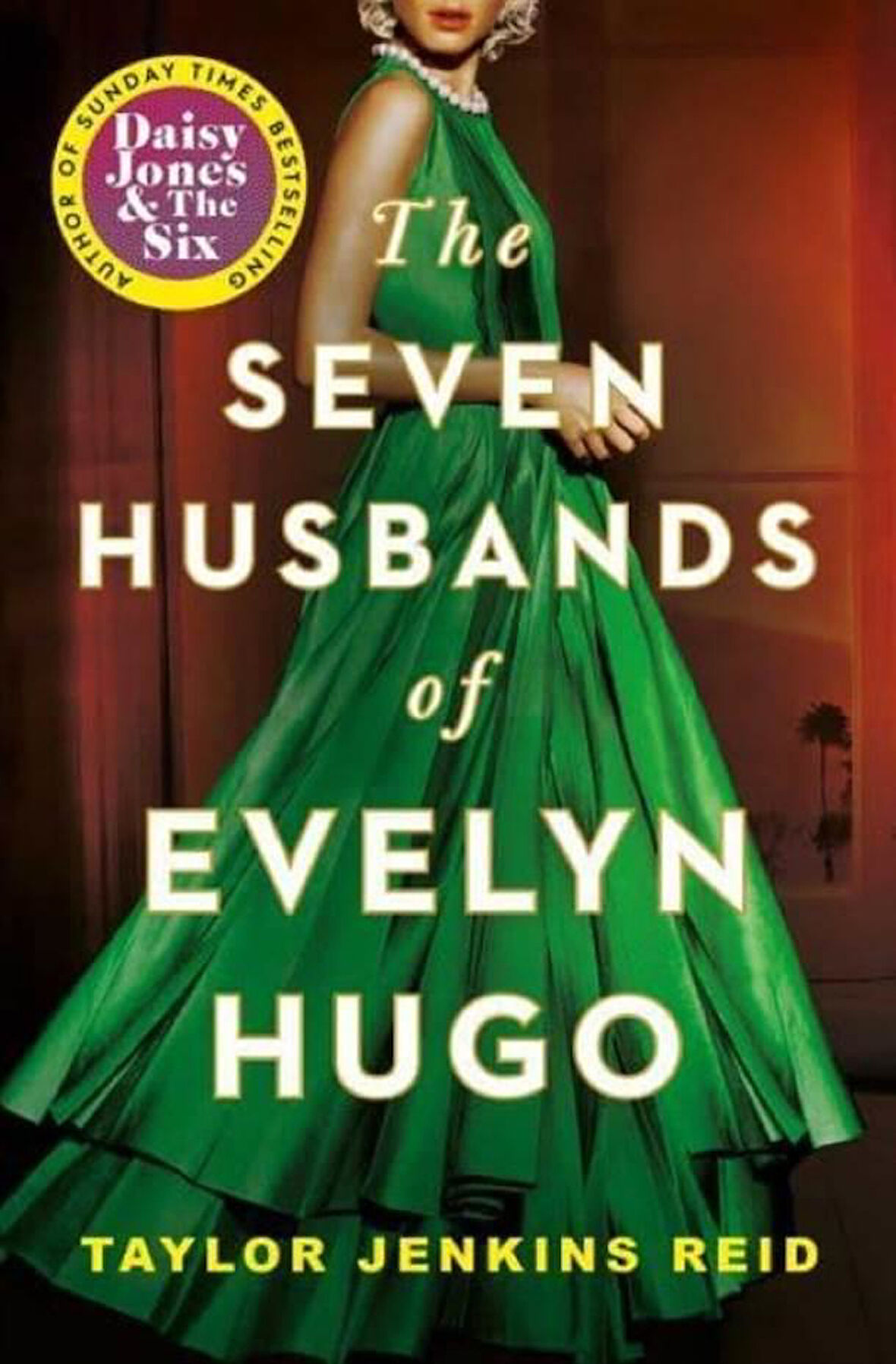 The Seven Husbands of Evelyn Hugo A Novel - Taylor Jenkins Reid
