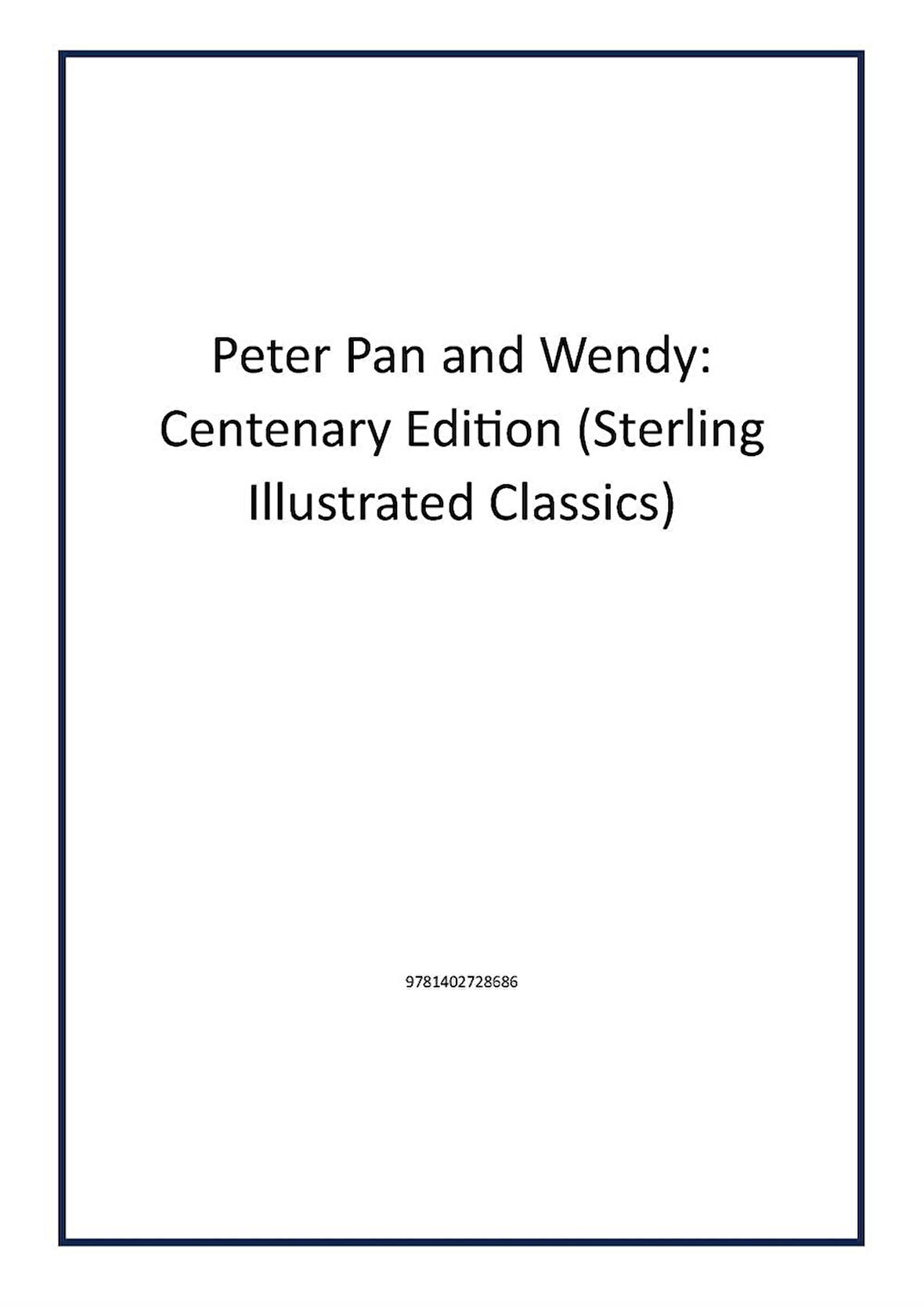 Peter Pan and Wendy: Centenary Edition (Sterling Illustrated Classics) - Author