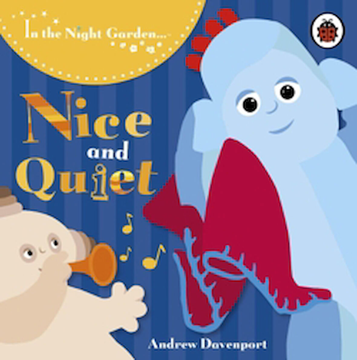 In the Night Garden: Nice and Quiet