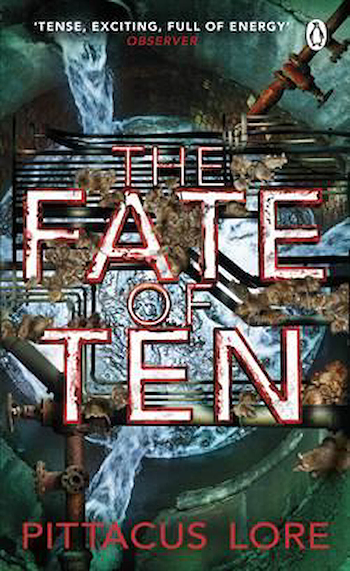 The Faith of Ten (Lorien Legacies 6) - Pittacus Lore