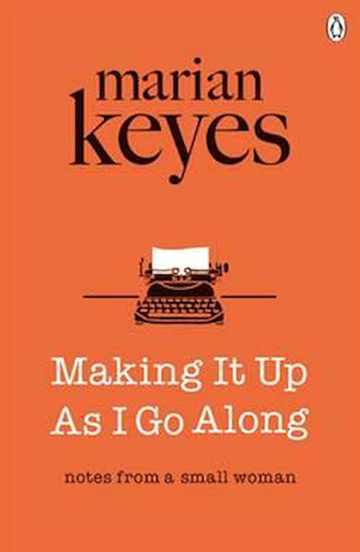Making It Up As I Go Along - Marian Keyes