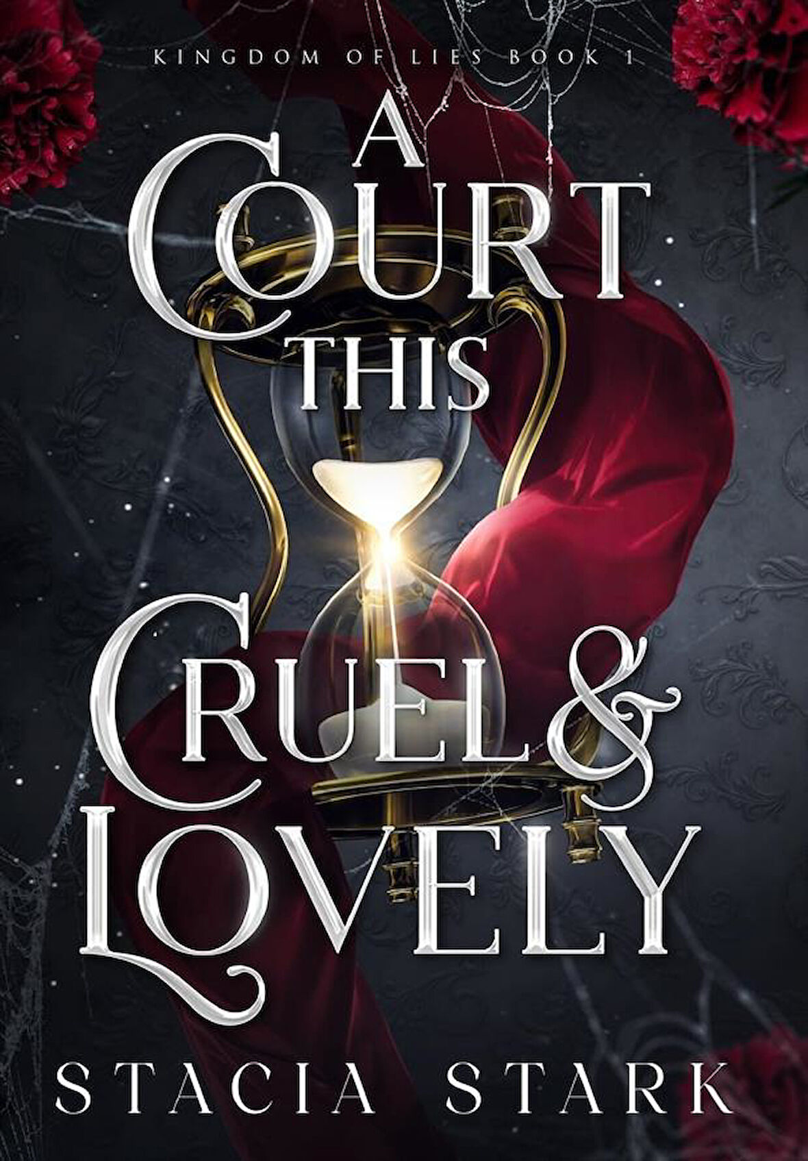 A Court This Cruel and Lovely - King of Lies - Stacia Stark