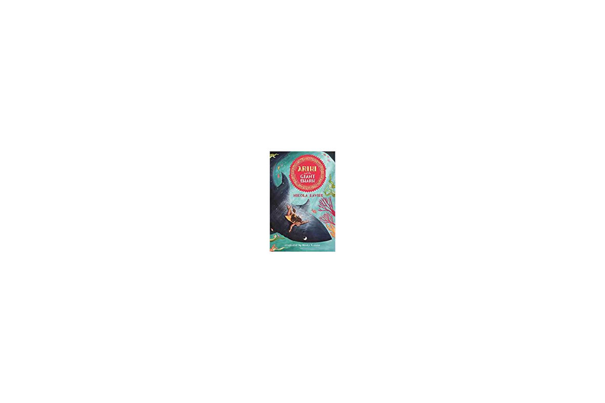 Ariki And The Giant Shark - Nicola Davies